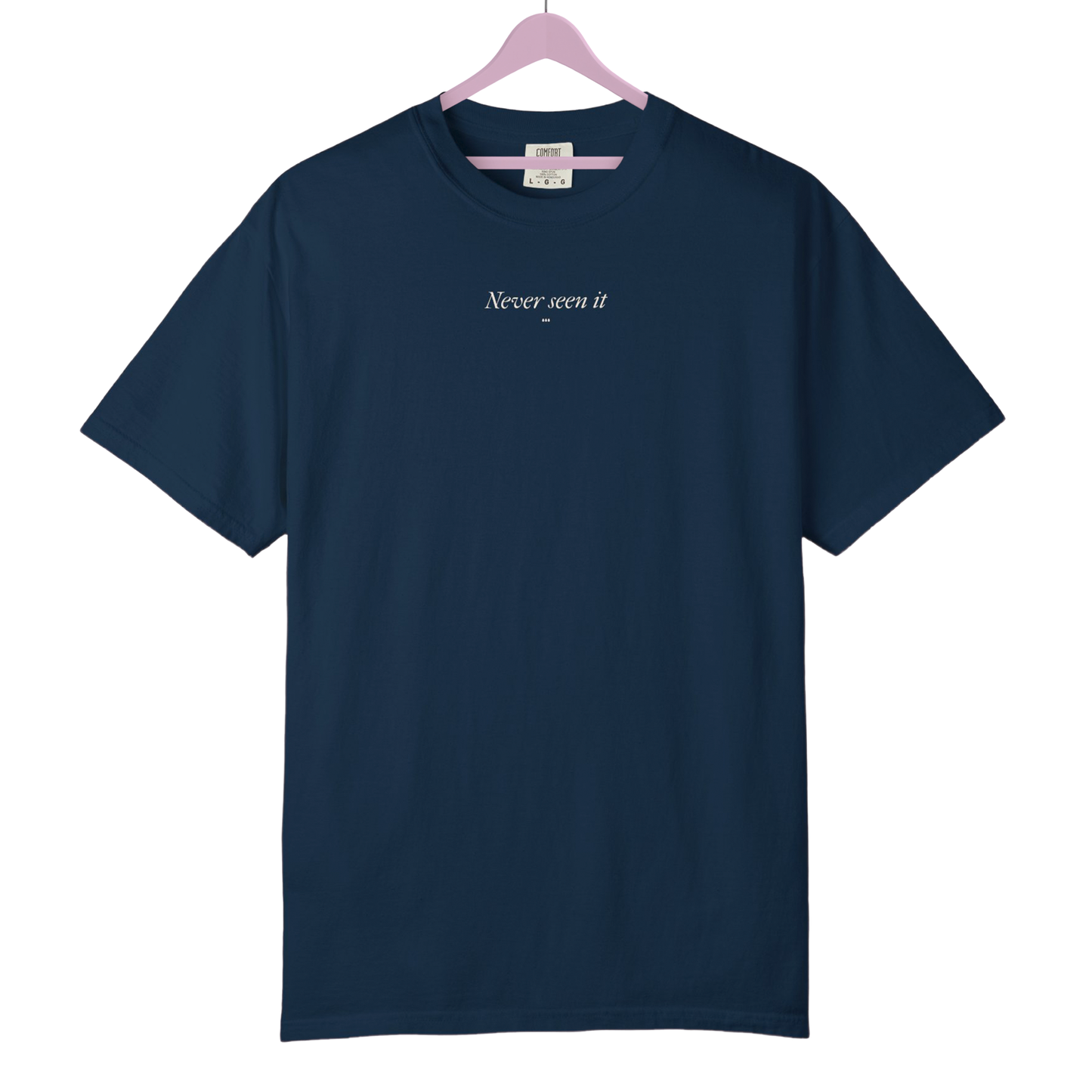 Never Seen it Tee