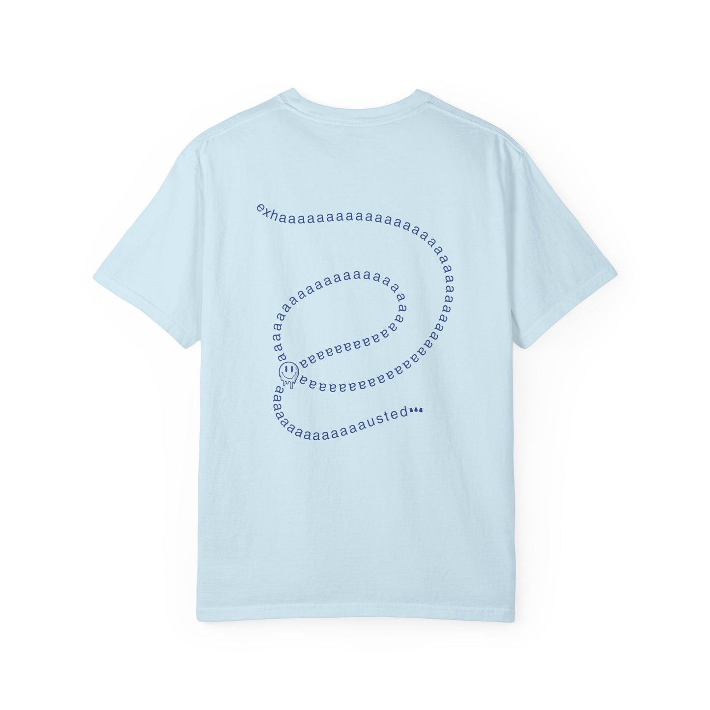 Exhaaaausted Tee