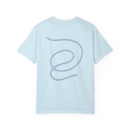 Exhaaaausted Tee
