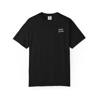 Paid Actor Tee