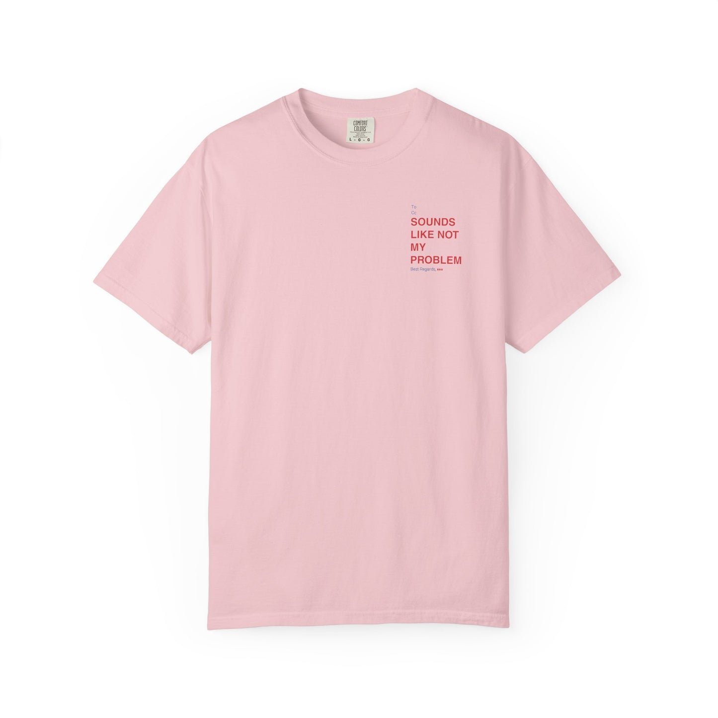 Not My Problem Tee