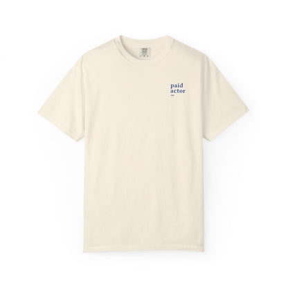 Paid Actor Tee