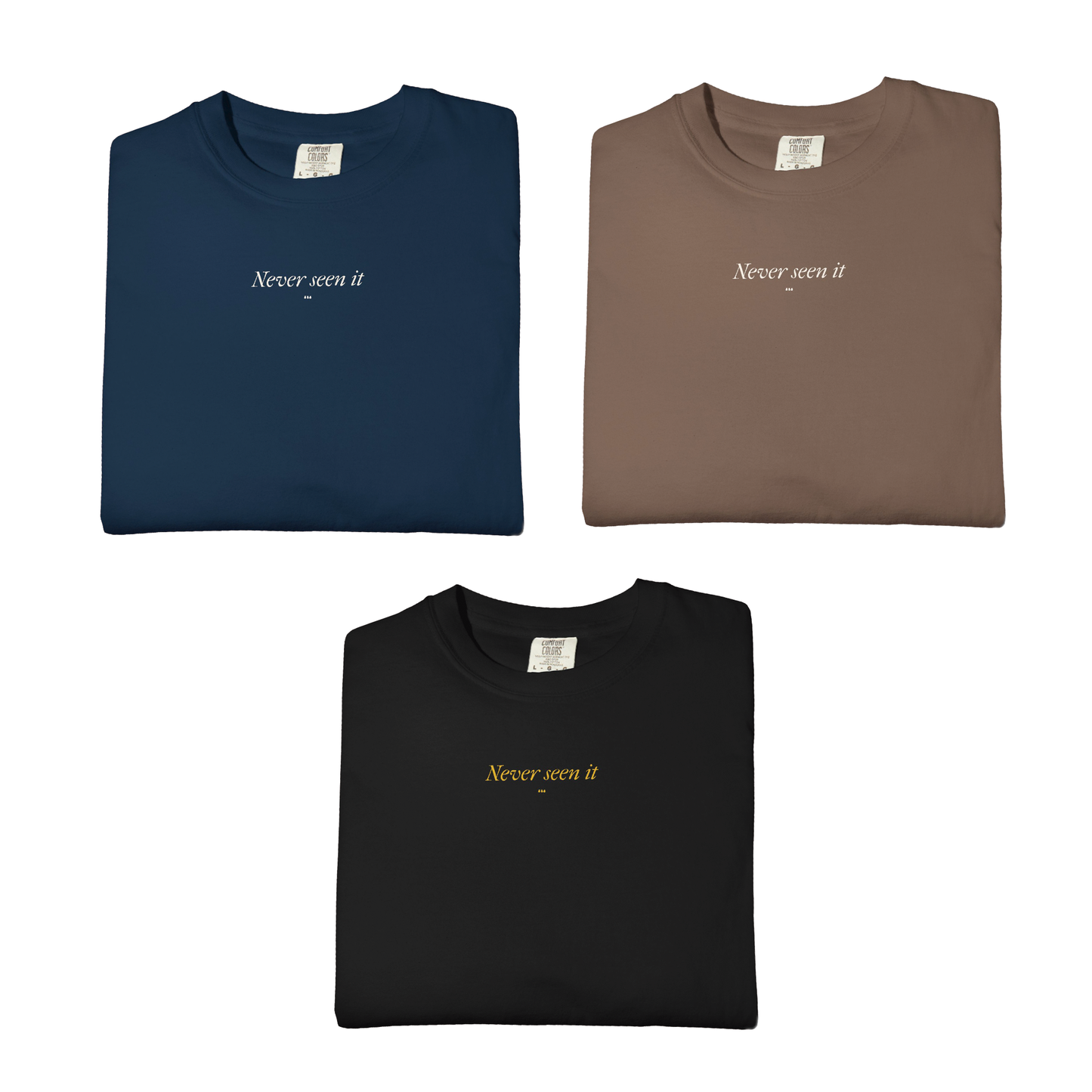 Never Seen it Tee