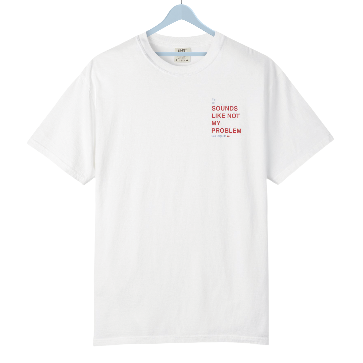 Not My Problem Tee